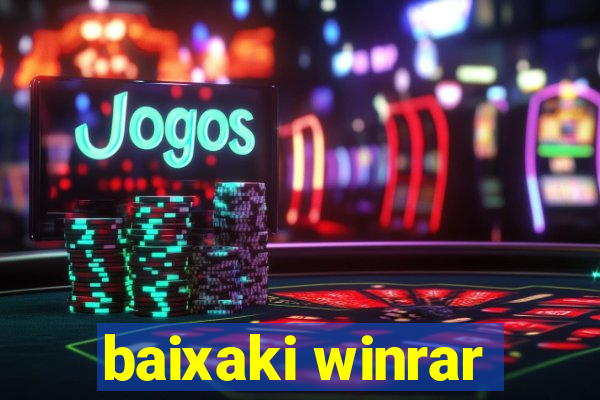 baixaki winrar